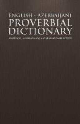 English - Azerbaijani Proverbial Dictionary(English, Paperback, Gurbanoghlu Abbas)