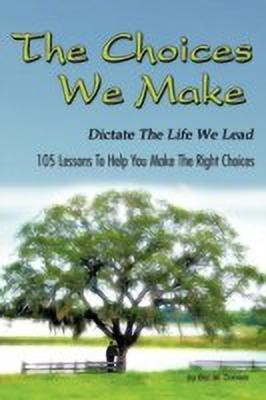 The Choices We Make Dictate the Life We Lead(English, Paperback, Daniels Eric M.)