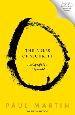 The Rules of Security - Staying Safe in a Risky World(English, Hardcover, Paul Martin)