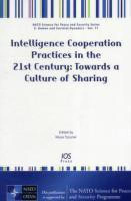 Intelligence Cooperation Practices in the 21st Century: Towards a Culture of Sharing(English, Paperback, unknown)