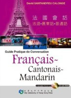 Guide Pratique De Conversation Francais, Cantonais, Mandarin(English, Paperback, Santandreu Calonge)