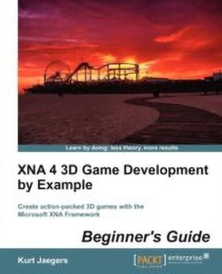 XNA 4 3D Game Development by Example: Beginner's Guide(English, Electronic book text, Jaegers Kurt)