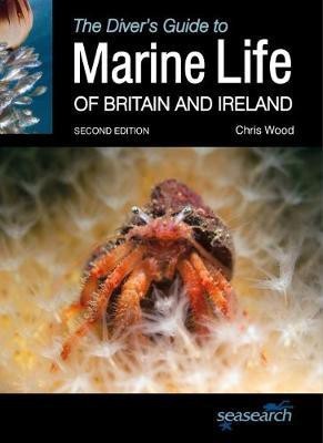 The Diver's Guide to Marine Life of Britain and Ireland(English, Paperback, Wood Chris)