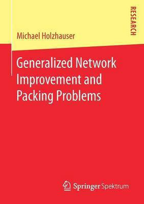 Generalized Network Improvement and Packing Problems(English, Paperback, Holzhauser Michael)