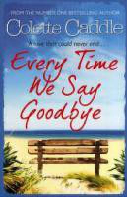 Every Time We Say Goodbye(English, Paperback, Caddle Colette)