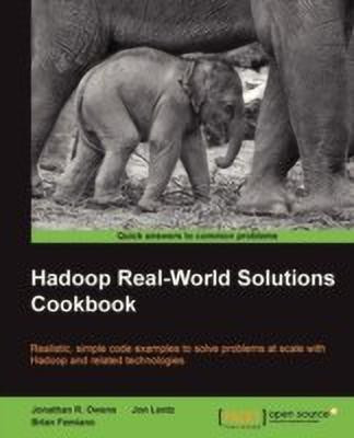 Hadoop Real-World Solutions Cookbook(English, Paperback, Owens Jonathan R.)
