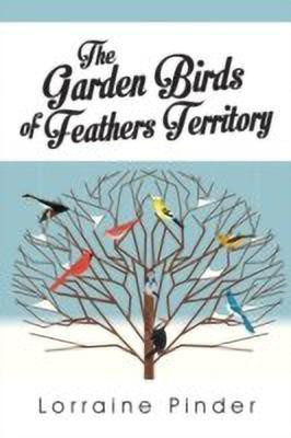 The Garden Birds of Feathers Territory(English, Paperback, Pinder Lorraine)