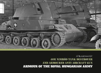 40M Nimrod Tank Destroyer and Armoured Anti Aircraft Gun(English, Hardcover, Bonhardt Attila)