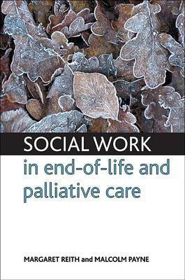 Social work in end-of-life and palliative care(English, Hardcover, Reith Margaret)