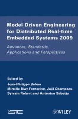 Model Driven Engineering for Distributed Real-Time Embedded Systems 2009  - Advances, Standards, Applications and Perspectives(English, Hardcover, unknown)