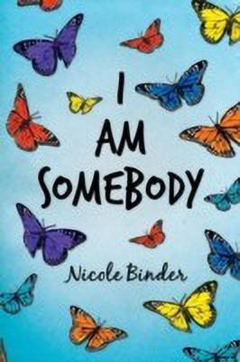 I Am Somebody(English, Paperback, Binder Nicole)