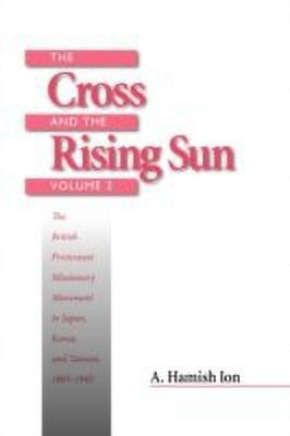 The Cross and the Rising Sun(English, Paperback, Ion A. Hamish)