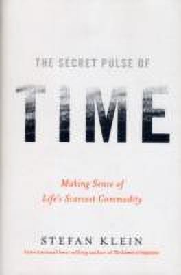 The Secret Pulse of Time(English, Hardcover, Klein Stefan)