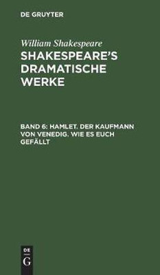 Hamlet. Der Kaufmann von Venedig. Wie es euch gefaellt(German, Hardcover, Shakespeare William)