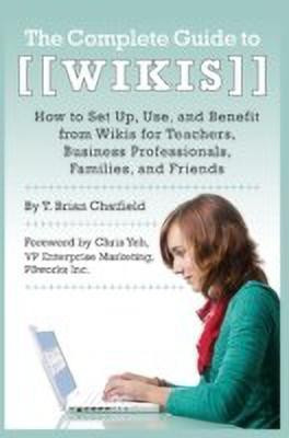 Complete Guide to Wikis(English, Paperback, Chatfield T Brian)