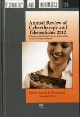 Annual Review of Cybertherapy and Telemedicine 2012: 2012(English, Hardcover, unknown)