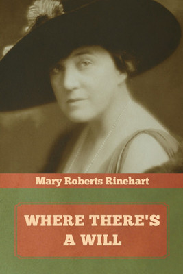 Where There's a Will(English, Paperback, Rinehart Mary Roberts)