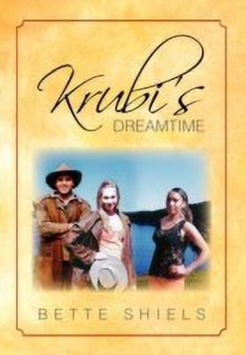 Krubi's Dreamtime(English, Hardcover, Shiels Bette)