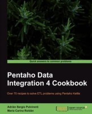 Pentaho Data Integration 4 Cookbook(English, Electronic book text, Pulvirenti Adrian Sergio)