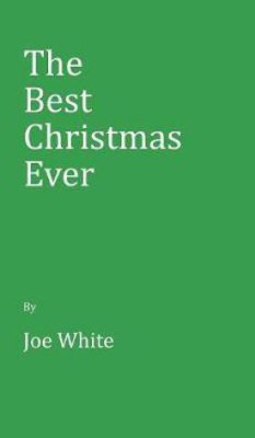 The Best Christmas Ever(English, Hardcover, White Joe)