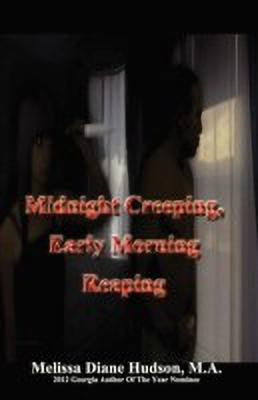 Midnight Creeping - Early Morning Reaping(English, Paperback, Hudson M.A. Melissa Diane)