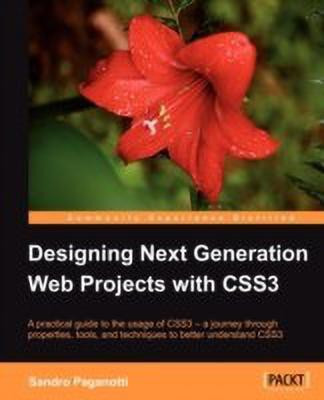 Designing Next Generation Web Projects with CSS3(English, Electronic book text, Paganotti Sandro)