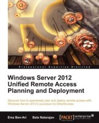 Windows Server 2012 Unified Remote Access Planning and Deployment(English, Electronic book text, Ben-Ari Erez)