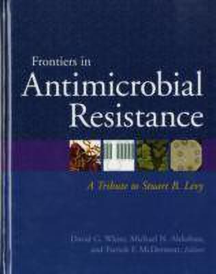 Frontiers in Antimicrobial Resistance(English, Hardcover, White David G)