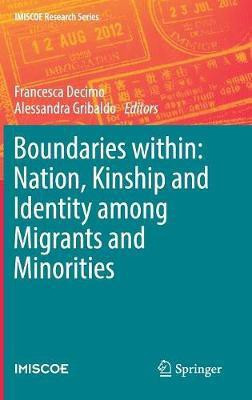 Boundaries within: Nation, Kinship and Identity among Migrants and Minorities(English, Hardcover, unknown)