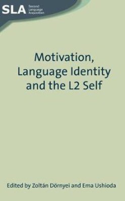 Motivation, Language Identity and the L2 Self(English, Electronic book text, unknown)