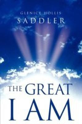 The Great I Am(English, Paperback, Saddler Glenice Hollis)
