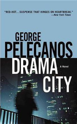 Drama City(English, Electronic book text, Pelecanos George)