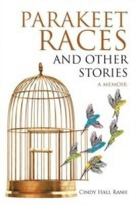 Parakeet Races and Other Stories(English, Paperback, Ranii Cindy Hall)