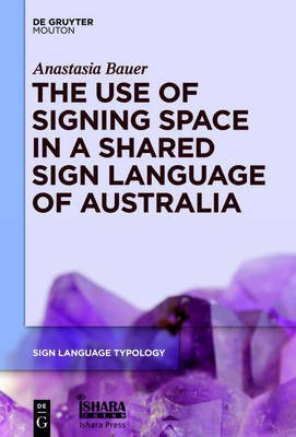 The Use of Signing Space in a Shared Sign Language of Australia(English, Hardcover, Bauer Anastasia)