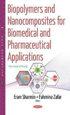 Biopolymers & Nanocomposites for Biomedical & Pharmaceutical Applications(English, Paperback, unknown)