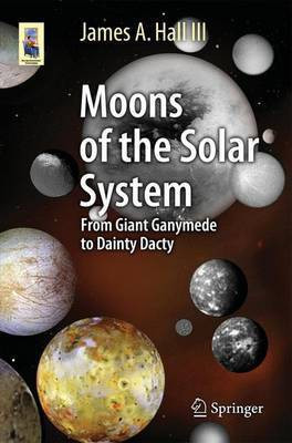 Moons of the Solar System(English, Paperback, Hall III James A.)