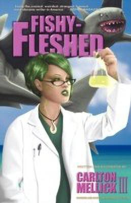 Fishy-fleshed(English, Paperback, Mellick III Carlton)
