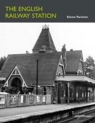 The English Railway Station(English, Hardcover, Parissien Steven)