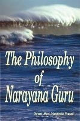 The Philosophy of Narayana Guru(English, Paperback, Prasad Swami Muni Narayana)