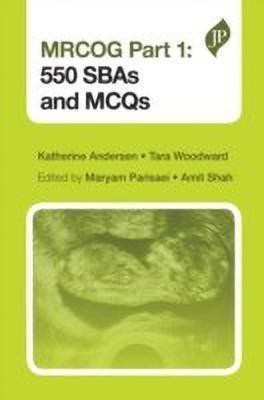 MRCOG Part 1: 550 SBAs and MCQs(English, Paperback, Andersen Katherine)