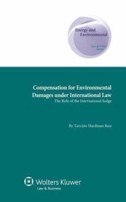 Compensation for Environmental Damages under International Law(English, Hardcover, Hardman Reis Tarcisio)