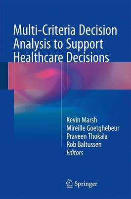 Multi-Criteria Decision Analysis to Support Healthcare Decisions(English, Hardcover, unknown)