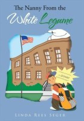 The Nanny From the White Legume(English, Hardcover, Seger Linda Rees)