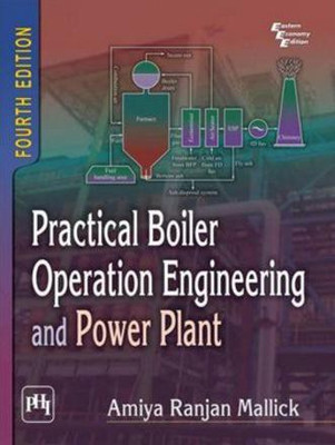 Practical Boiler Operation Engineering and Power Plant(English, Paperback, Mallick Amiya Ranjan)