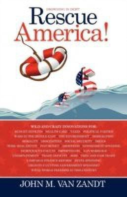 Rescue America!(English, Paperback, Van Zandt John M)