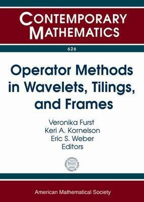 Operator Methods in Wavelets, Tilings, and Frames(English, Paperback, unknown)