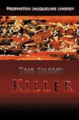 The Silent Killer(English, Paperback, Lindsey Prophetess Jacqueline)