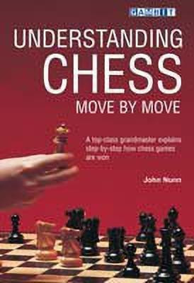 Understanding Chess Move by Move(English, Paperback, Nunn John)