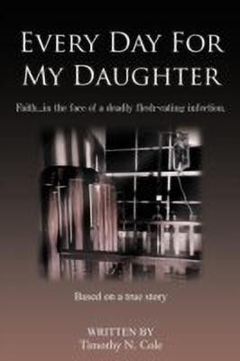 Every Day For My Daughter(English, Paperback, Cole Timothy N.)
