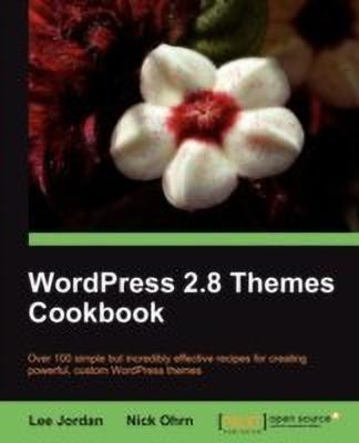 WordPress 2.8 Themes Cookbook(English, Electronic book text, Ohrn Nick)